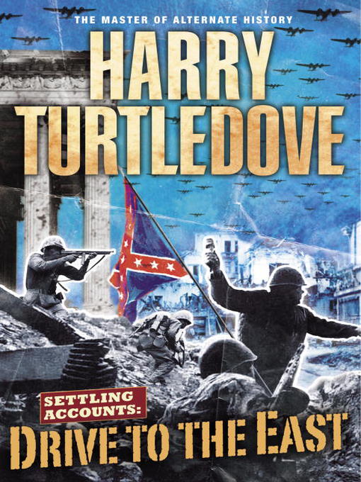 Title details for Drive to the East by Harry Turtledove - Wait list